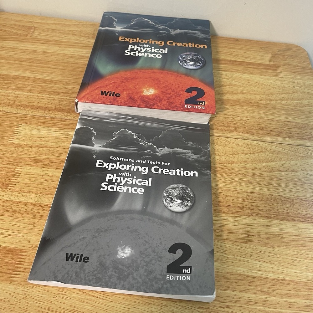 Apologia Exploring Creation With Physical Science 2nd Edition by Wile